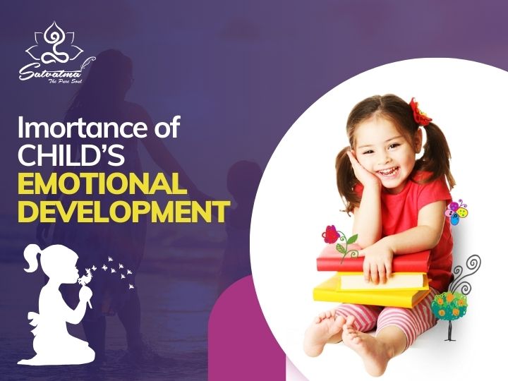 Importance Of CHILD’S EMOTIONAL DEVELOPMENT